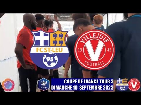 DIMANCHE 17 SEPTEMBRE COUPE DE FRANCE TOUR 3 FC SAINT-LEU 95 - US VILLEJUIF LE MATCH