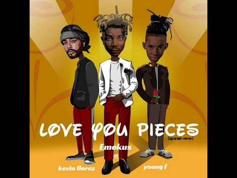 Emekus - Love You Pieces (feat. Kevin Florez, Young F)