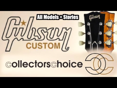 The Gibson Collector's Choice Series - All Models + Stories