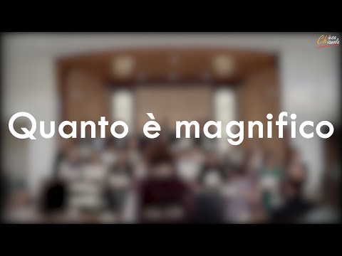 Quanto è magnifico - Coro Chiesa ADI Cassano I.