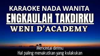 Download lagu Engkaulah Takdirku - Weni D'academy (Karaoke Lower Key Nada Rendah -4 Dbm) mp3