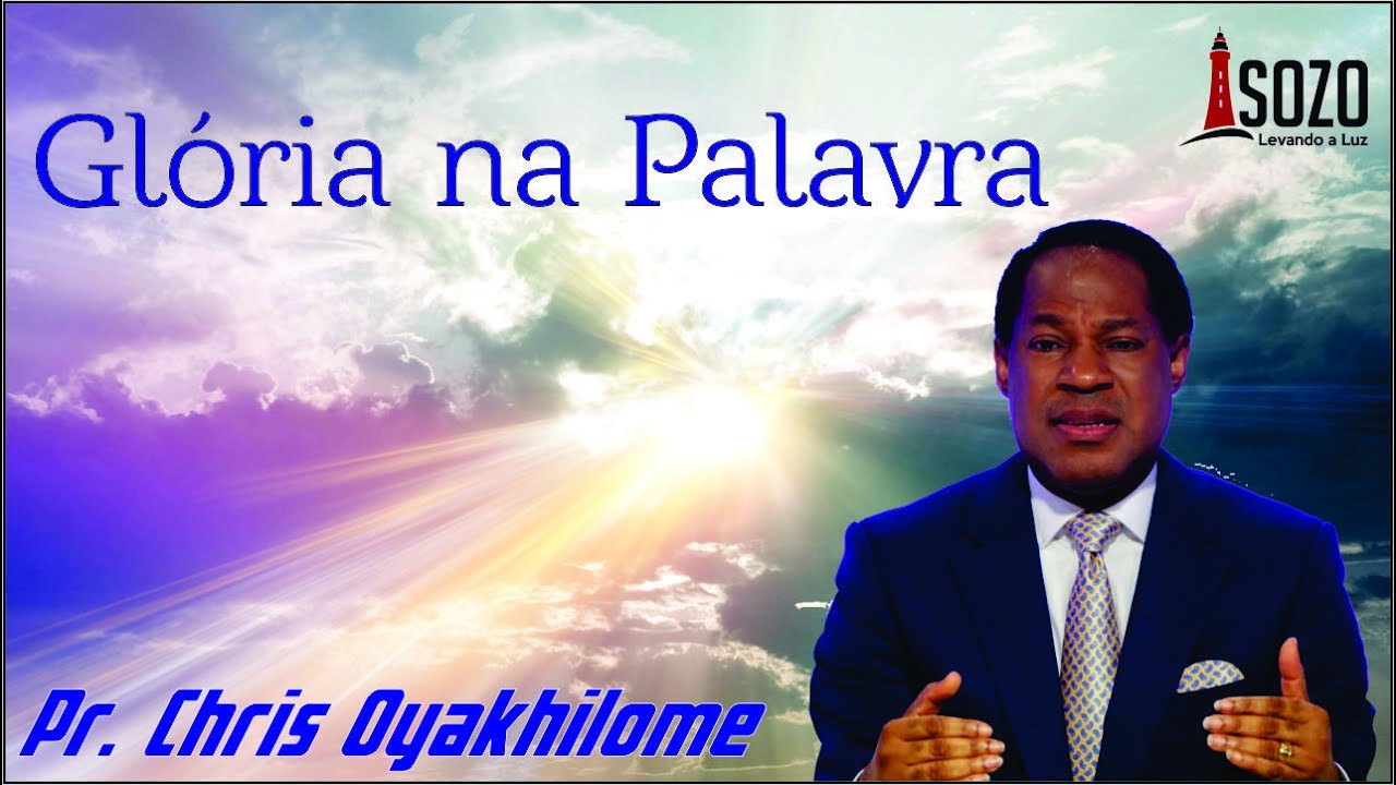 Pr. Chris Oyakhilome - Glória na Palavra