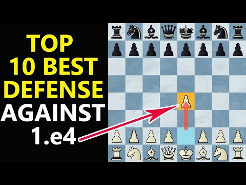 Top 10 defense against king's pawn e4,Top 10 Most Popular Responses to 1 e4,Chess Openings Explained