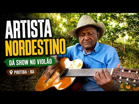 VIOLÃO NA MÃO DE QUEM SABE! ARTISTA NORDESTINO EM PIRITIBA-BA