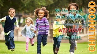 🤗🤗🤗How to write about your childhood in french 👍👍