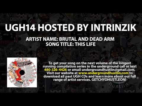 UGH14 Hosted by Intrinzik - 06. Brutal and Dead Arm - This Life 480-326-4426
