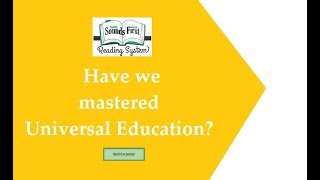 Have we mastered Universal Education?