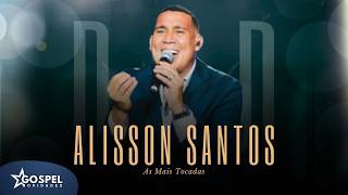 Alisson Santos | As Mais Tocadas - Coletânea [Vol.2]