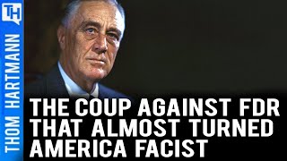Why FDR Didn't Expose The Business Man Coup