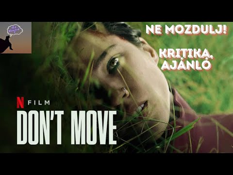 Az év egyik meglepetése! - Ne mozdulj (Don't move) ajánló, kritika @mitnezzunk