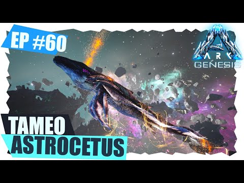 ARK: Genesis #60 🐲🦖 TAMEO BALLENA ESPACIAL - ASTROCETUS 🦎🦕 SÚPER FÁCIL 🐙 Official Server PVE