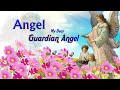 Angel Good Angel My Dear Guardian Angel Guardian Angel Angel