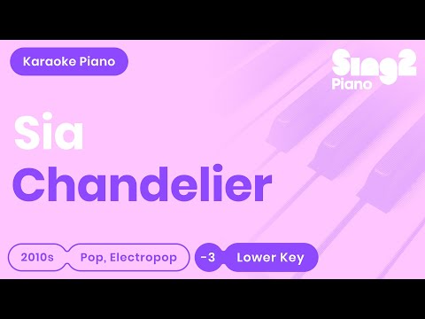 Chandelier (Lower Key Bb - Piano Karaoke Demo) Sia