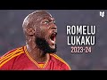 Romelu Lukaku 2023/24 - Amazing Skills & Goals | HD