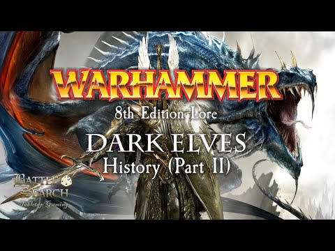 Warhammer Fantasy Battles Lore : Dark Elves - History (Part II) - The Age of Endless Glory