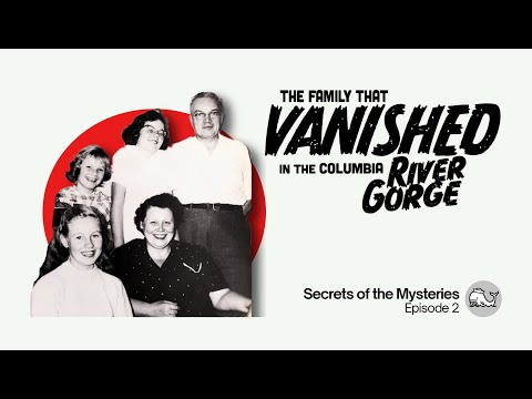 The Family That Vanished in the Columbia River Gorge | Secrets of the Mysteries 
