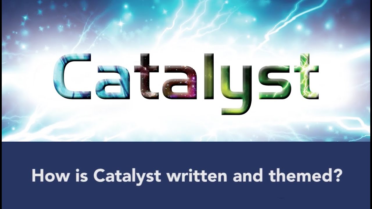 Catalyst FAQ - How is Catalyst written and themed?