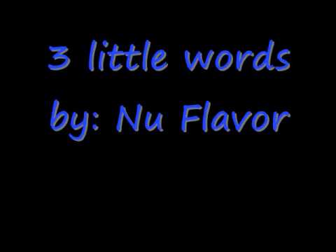 download lagu mp3 mp4 Nu Flavor 3 Little Words, download lagu Nu Flavor 3 Little Words gratis, unduh video klip Nu Flavor 3 Little Words