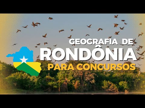 GEOGRAFIA DE RONDONIA PARA PROVAS E CONCURSOS