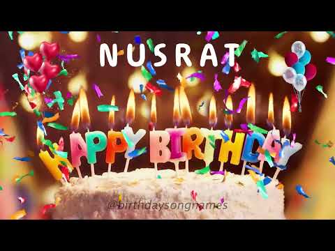 Happy Birthday Nusrat - Happy Birthday To You Song