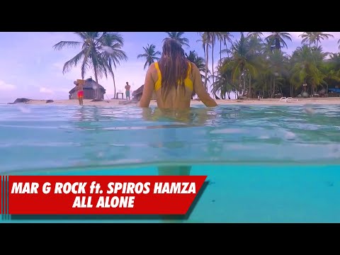 Mar G Rock feat. Spiros Hamza - All Alone