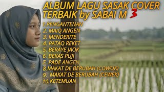Download lagu ALBUM COVER LAGU SASAK TERBARU TERBAIK BY SABAI M 3 mp3