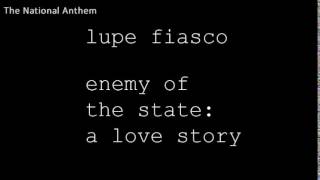 The National Anthem [Clean] - Lupe Fiasco