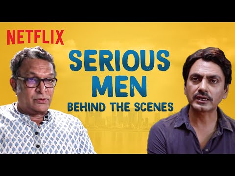 Serious Men: Behind the Scenes | Nawazuddin Siddiqui, Sudhir Mishra, Manu Joseph | Netflix India — Serious Men