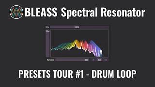 Video thumbnail for Transform Drum Loops with BLEASS Spectral Resonator (32 Presets) by BLEASS