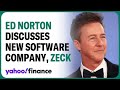 Edward Norton discusses software company Zeck, which he cofounded