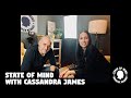 MAURICE BENARD STATE OF MIND with CASSANDRA JAMES