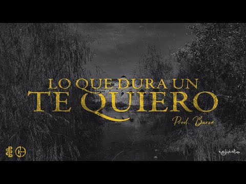 Lo Que Dura un Te Quiero