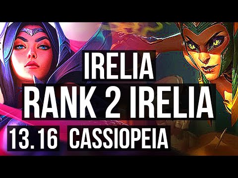IRELIA vs CASSIOPEIA (MID) | Rank 2 Irelia, Rank 10, 8/3/7, Dominating | TR Challenger | 13.16