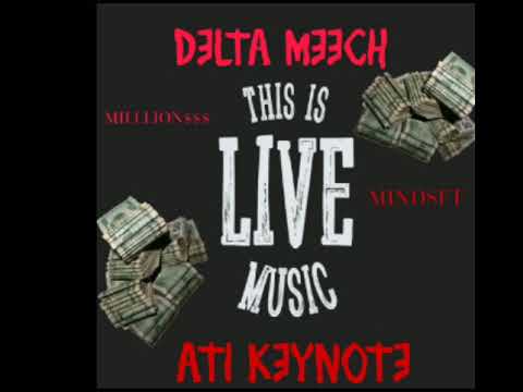 DeltaMeech. Ft. ATI KEYNOTE!