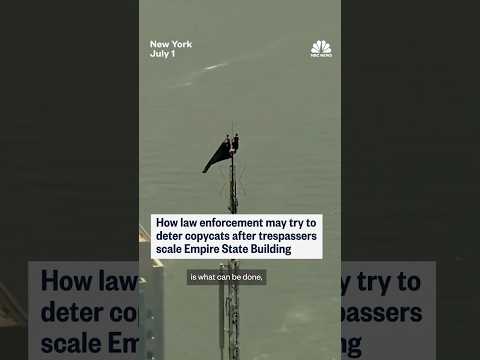 How law enforcement may try to deter copycats after trespassers scale Empire State Building