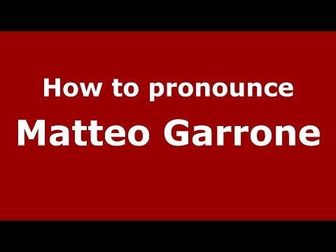 How to pronounce Matteo Garrone (Italian/Italy) - PronounceNames.com