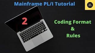 Coding Format & Rules in PL/I - Mainframe PL/I Tutorial - Part 2