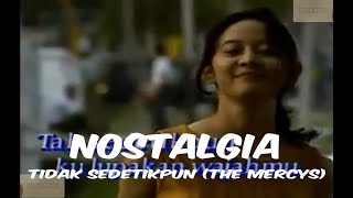 Download lagu Nostalgia - Tidak Sedetikpun (The Mercys) Hits Indonesia mp3 Download lagu Nostalgia - Tidak Sedetikpun (The Mercys) Hits Indonesia mp3