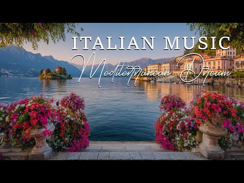 🏝️ Italian Riviera Vibes | Beautiful Mediterranean Chillout & Relaxing Sounds 🎵