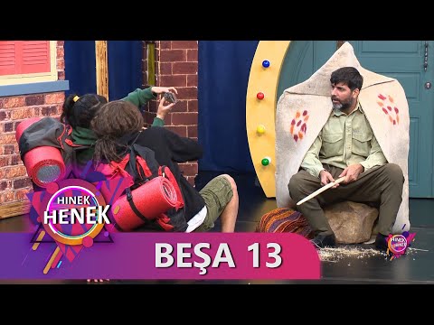 HINEK HENEK - BEŞA 13