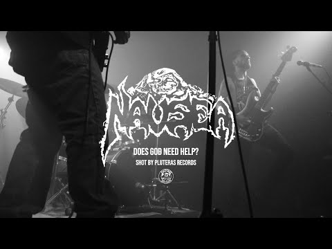 NAUSEA - Does God Need Help? (Shot by @PluterasRecs)