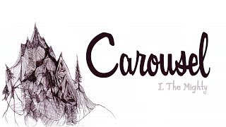 I. The Mighty - Carousel (Lyrics)