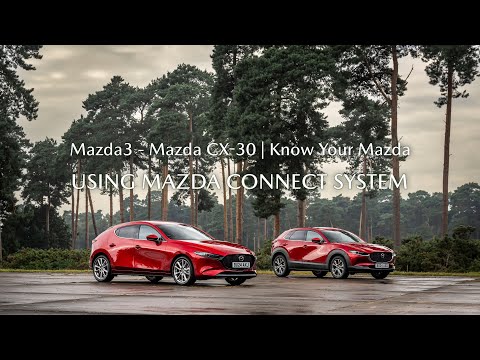 The Mazda CX-30/Mazda3– Using Mazda Connect System