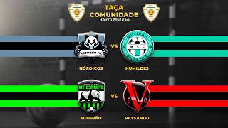 TAÇA COMUNIDADE . RETORNO X MUTIRÃO , MT ESPORTES X VERMELHÃO