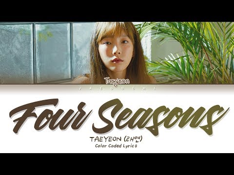 태연 (TAEYEON) - 사계 (Four Seasons) (가사 Eng/Rom/Han/Lyrics)