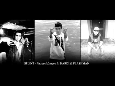 Splint - Piszkos környék ft. Nárdi & Flashman