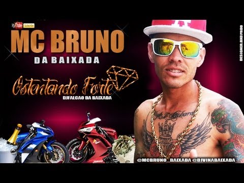MC BRUNO DA BAIXADA - OSTENTAÇÃO FORTE  (( DJFALCAODABAIXADA )) MUSIC NOVA