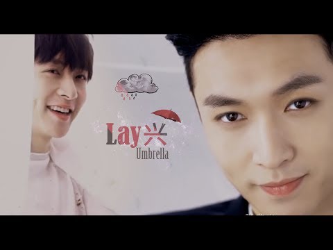「 Lay兴 cp 」 ϟ Yixing | Lay ► Umbrella ϟ