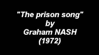The prison song by Graham NASH