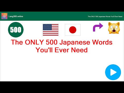 Lesson 49: The ONLY 500 Japanese Words You'll Ever Need (Lang360)